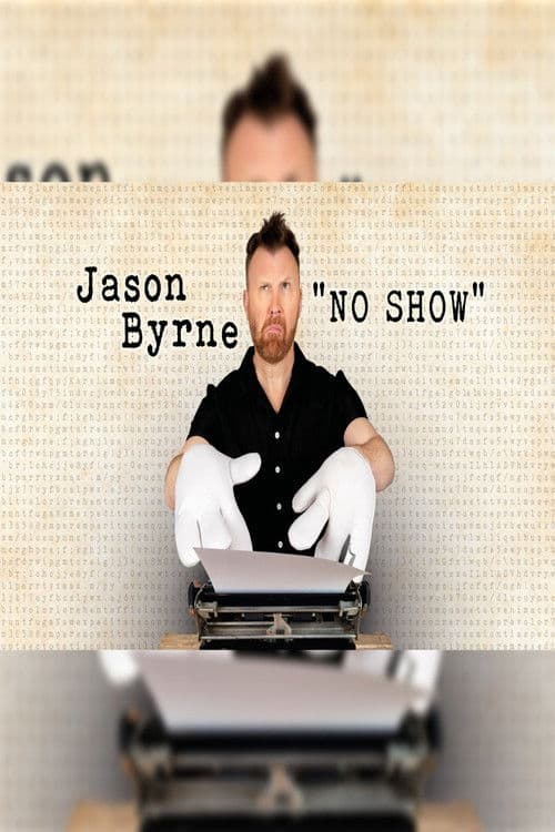 Jason Byrne No Show
