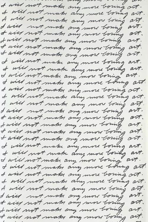 I Will Not Make Any More Boring Art