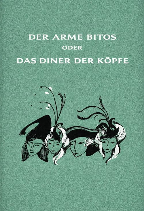 Der arme Bitos... oder Das Diner der Köpfe