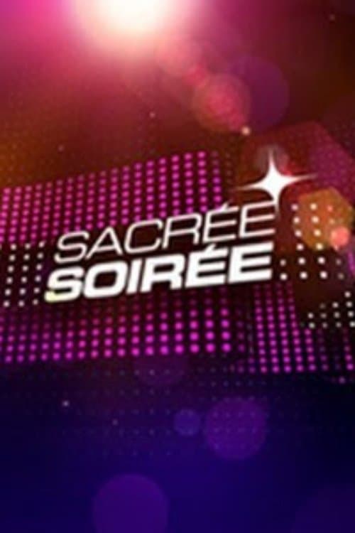 Sacrée Soirée