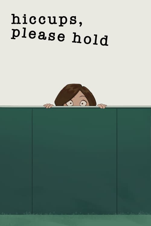 Hiccups, Please Hold
