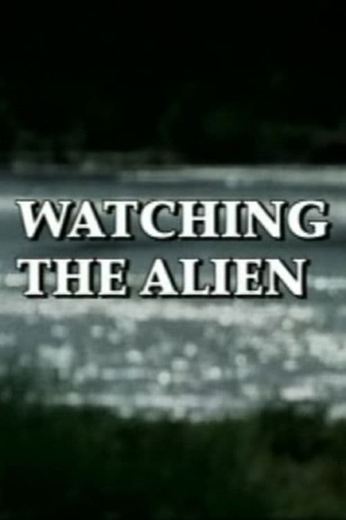 Watching the Alien