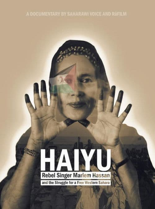 HAIYU: Rebel Singer Mariem Hassan and the Struggle for a Free Western Sahara
