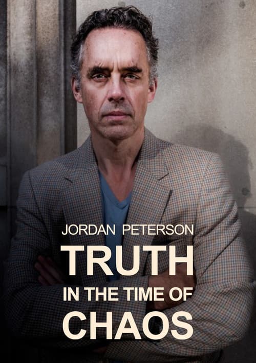 Jordan Peterson: Truth in the Time of Chaos