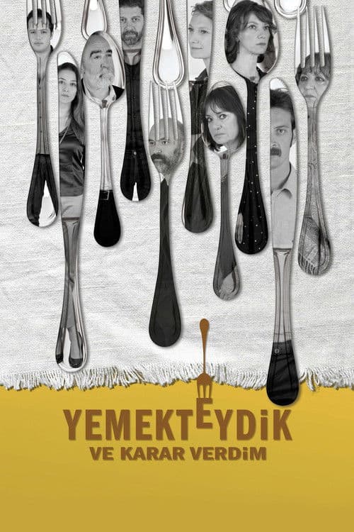 Yemekteydik ve Karar Verdim